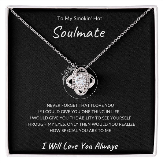 To My Smokin Hot Soulmate| Never Forget